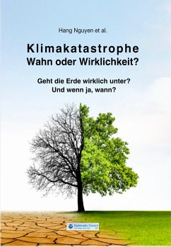 Klimakatastrophe -Wahn oder Wirklichkeit? - Nguyen, Hang