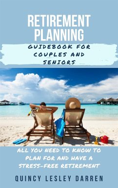 Retirement Planning Guidebook for Couples and Seniors (eBook, ePUB) - Lesley Darren, Quincy