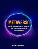 Metaverso: Nuevas oportunidades de inversión para construir riquezas de forma práctica (eBook, ePUB)