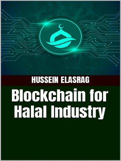 Blockchain for Halal Industry (eBook, ePUB) - Elasrag, Hussein