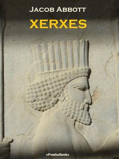 Xerxes (Annotated) (eBook, ePUB) - Abbott, Jacob
