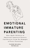 Emotional Immature Parenting (eBook, ePUB)