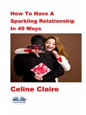 How To Have A Sparkling Relationship In 49 Ways (eBook, ePUB)