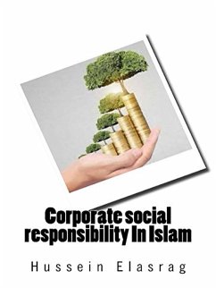 Corporate Social Responsibility in Islam (eBook, ePUB) - Elasrag, Hussein