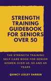 Strength Training Guidebook for Seniors Over 50 (eBook, ePUB)