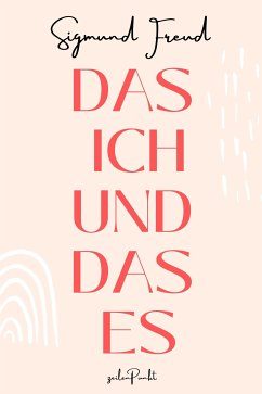 Das ICH und das ES (eBook, ePUB) - Freud, Sigmund