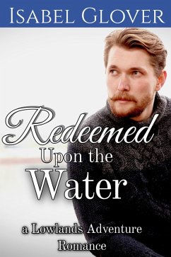 Cover Redeemed Upon the Water (Lowlands Adventure Romance, #2) (eBook, ePUB)