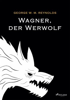 Wagner, der Werwolf - Reynolds, George W. M.