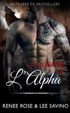 La Mission de l'Alpha - Rose, Renee; Savino, Lee