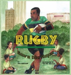 Rugby Gave Me Hope - Kirkland, Rick