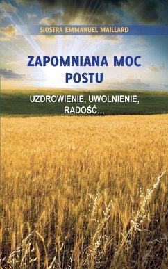 Zapomniana Moc Postu - Siostra Emmanuel Maillard