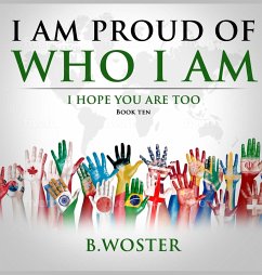 I Am Proud of Who I Am - Woster, B.