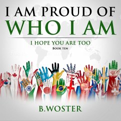 I Am Proud of Who I Am - Woster, B.