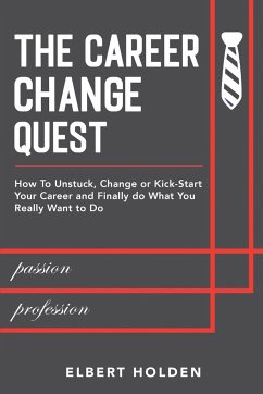 The Career Change Quest - Holden, Elbert