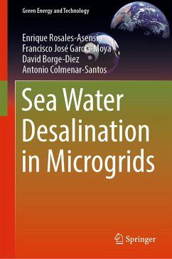 Sea Water Desalination in Microgrids (eBook, PDF) - Rosales-Asensio, Enrique; García-Moya, Francisco José; Borge-Diez, David; Colmenar-Santos, Antonio