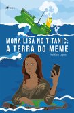 Mona Lisa no Titanic (eBook, ePUB)