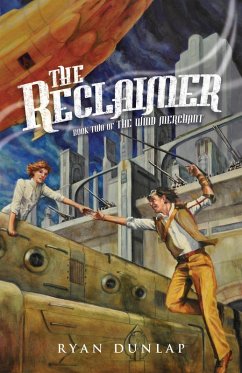 The Reclaimer (The Wind Merchant, #2) (eBook, ePUB) - Dunlap, Ryan