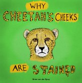Why Cheetah's Cheeks are Stained (eBook, ePUB) Why Cheetah's Cheeks are Stained (eBook, ePUB)