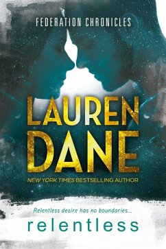 Relentless (Federation Chronicles, #2) (eBook, ePUB) - Dane, Lauren