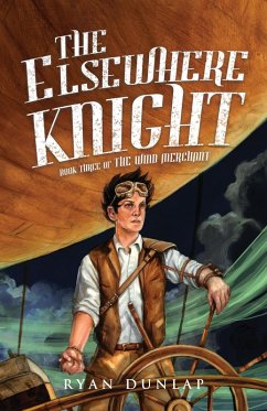 The Elsewhere Knight (The Wind Merchant, #3) (eBook, ePUB) - Dunlap, Ryan