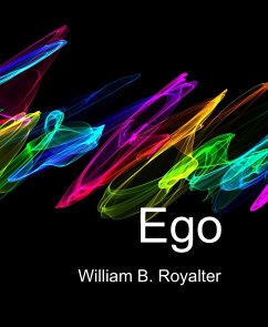 Ego (eBook, ePUB) - Royalter, William B.