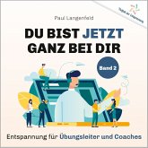 Du bist jetzt ganz bei Dir – Vielfalt der Entspannung (MP3-Download)