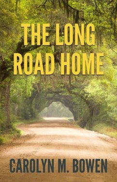 The Long Road Home (eBook, ePUB) - Bowen, Carolyn M.
