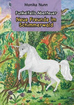 Neue Freunde im Schimmerwald (eBook, ePUB) - Nunn, Monika