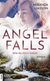 Angel Falls - Wie du mich liebst (eBook, ePUB)