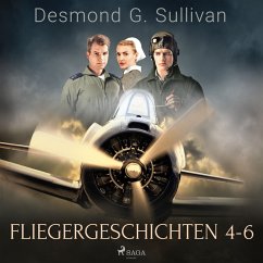 Fliegergeschichten 4-6 (MP3-Download) - Sullivan, Desmond G.