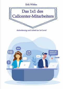 Das 1x1 des Callcenter-Mitarbeiters (eBook, ePUB) - Wittke, Erik