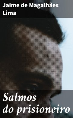 Salmos do prisioneiro (eBook, ePUB) - Lima, Jaime de Magalhães