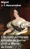 Um conto portuguez: episodio da guerra civil: a Maria da Fonte (eBook, ePUB)