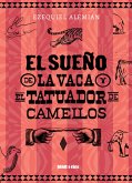El sueño de la vaca y el tatuador de camellos (eBook, ePUB)