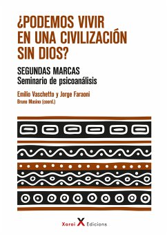 ¿Podemos vivir en una civilización sin dios? (eBook, ePUB) - Vaschetto, Emilio; Faraoni, Jorge