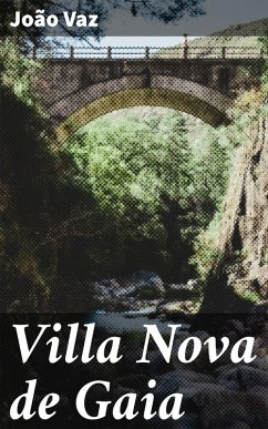 Villa Nova de Gaia (eBook, ePUB) - Vaz, João