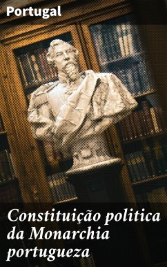 Cover Constituição politica da Monarchia portugueza (eBook, ePUB)