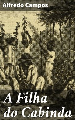 A Filha do Cabinda (eBook, ePUB) - Campos, Alfredo