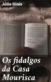 Os fidalgos da Casa Mourisca (eBook, ePUB)