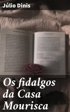 Os fidalgos da Casa Mourisca (eBook, ePUB) - Dinis, Júlio