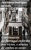 Continuação do Portugal enfermo por vicios, e abusos de ambos os sexos (eBook, ePUB)