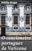 O cancioneiro portuguez da Vaticana (eBook, ePUB)