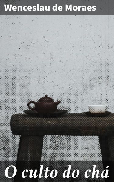 O culto do chá (eBook, ePUB)