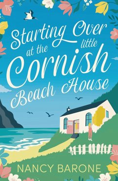 Starting Over at the Little Cornish Beach House (eBook, ePUB) - Barone, Nancy