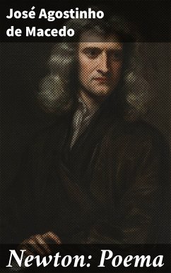 Newton: Poema (eBook, ePUB) - Macedo, José Agostinho de