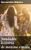 Saudades: história de menina e moça (eBook, ePUB)