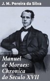 Manuel de Moraes: Chronica do Seculo XVII (eBook, ePUB)