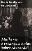 Mulheres e creanças: notas sobre educação (eBook, ePUB)