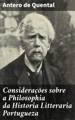 Considerações sobre a Philosophia da Historia Litteraria Portugueza (eBook, ePUB) - Quental, Antero de