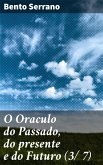 O Oraculo do Passado, do presente e do Futuro (3/ 7) (eBook, ePUB)